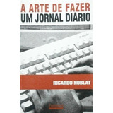 Livro A Arte De Fazer Um Jornal Diár Ricardo Noblat