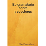 Libro Epigramatario Sobre Traductores