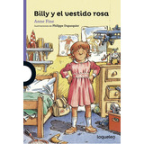 Billy Y El Vestido Rosa, De Fine, Anne. Editorial Santillana Educación, S.l., Tapa Blanda En Español