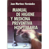 Manual De Higiene Y Medicina Preventiva , Martinez Hernandez