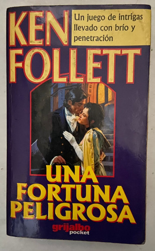  Ken Follett Una Fortuna Peligrosa 