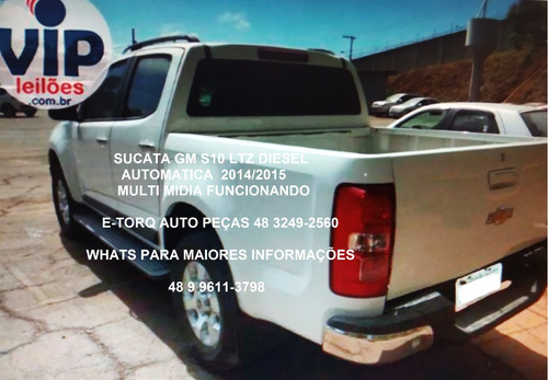 SUCATA CHEVROLET S10 LTZ 2.8 2015 AUTOMATICA DIESEL