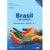 Brasil Intercultural - Ciclo Basico Nova Edicion 2021, De Nascente Barbosa, Cibele. Editorial Casa Do Brasil, Tapa Blanda En Portugues Para Extranjeros, 2021