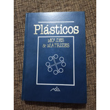 Livro Plásticos, Moldes E Matrizes 1 - 7 D