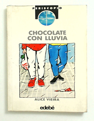 Chocolate Con Lluvia - Vieira, Alice