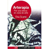 Arterapia - Por Una Clínica En Zona De Arte - Elsa Scanio - 
