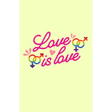 Love Is Love Lgbt Bullet Journal: Cuaderno Puntos