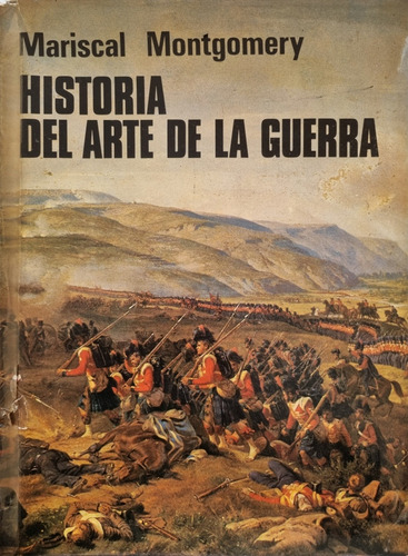 Historia Del Arte De La Guerra Mariscal Monthomery Aguilar 