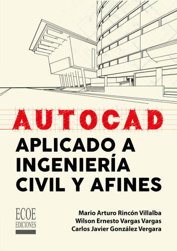 Autocad Aplicado A Ingeniería Civil Y Afines ( Libro Nuevo