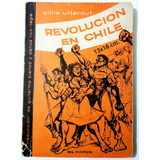 Revolución En Chile Sillie Utternut,174 Pag. Año 1973,usado.