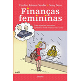 Finanças Femininas: Como Organizar Suas Contas, Aprender A Investir E Realizar Seus Sonhos, De Dana, Samy. Editora Saraiva Educação S. A., Capa Mole Em Português, 2015