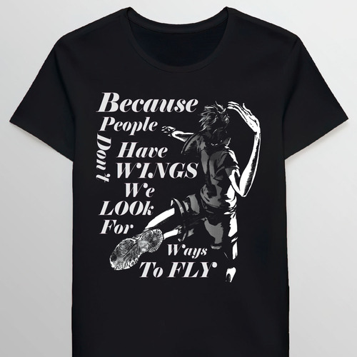 Remera Haikyuu Quotes We Look For Ways To Fly 39197782