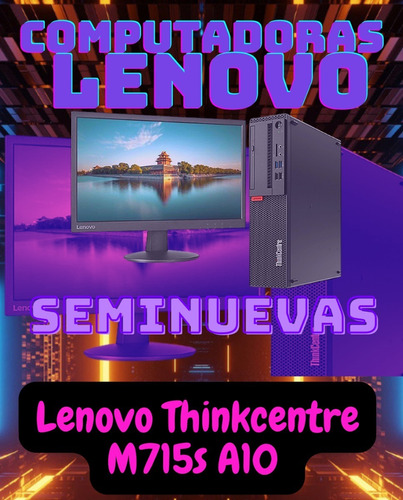 Computadora Lenovo Thinkcentre M715s A10 Seminueva