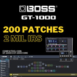 Boss Gt-1000 Pacote 200 Patches + 2000 Impulse Response