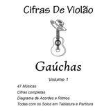Músicas Gaúchas - Cifras P/ Violão, Tablaturas E Partituras 