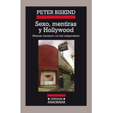 Sexo, Mentiras Y Hollywood, De Biskind, Peter. Editorial Anagrama, Tapa Pasta Blanda, Edición 1a En Español, 2006