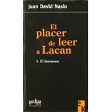 Placer De Leer A Lacan, El, De Juan David Nasio. Editorial Gedisa En Español