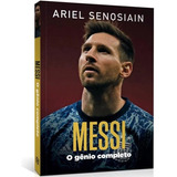 Livro Messi | O Gênio Completo | Ariel Senosiain