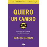 Quiero Un Cambio - Stamateas,bernardo