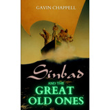 Libro: Sinbad And The Great Old Ones (the Fantastic Voyages
