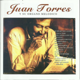Juan Torres Y Su Órgano Melódico | Cd Música Nuevo