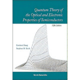 Quantum Theory Of The Optical And Electronic Properties Of Semiconductors (5th Edition), De Haug Hartmut. Editorial World Scientific Publishing Co Pte Ltd, Tapa Dura En Inglés