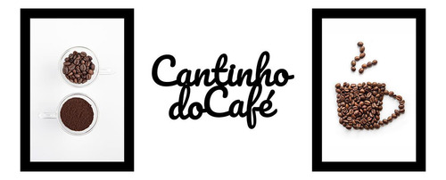 Kit Decorativo - 2 Quadros E 1 Letreiro Cantinho Do Café