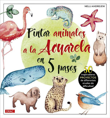Libro: Pintar Animales A La Acuarela En 5 Pasos. Andrejew, N