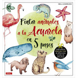 Libro: Pintar Animales A La Acuarela En 5 Pasos. Andrejew, N