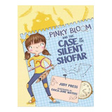 Pinky Bloom And The Case Of The Silent Shofar - Judy P. Eb06