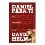 Daniel Para Ti, De David Helm. Editorial Poiema, Tapa Blanda En Español