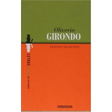 Textos Selectos, De Oliverio Girondo. Editorial Corregidor, Edición 1 En Español