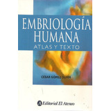 Embriologia Humana, De Gómez Dumm. Impresion Color Anillado