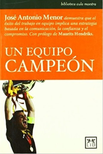 Un Equipo Campeon - Jose Antonio Menor - Lid