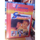 Enciclopedia Familiar De La Sexualidad - Rezza Editores