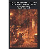 Libro: Los Secretos Maravillosos De La Magia Negra