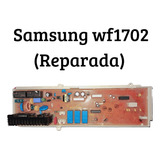 Plaqueta Samsung Wf1702 Reparada