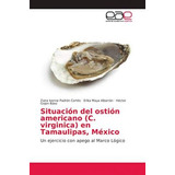 Libro Situacion Del Ostion Americano (c. Virginica) En Ta...