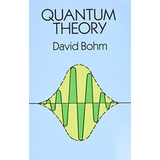 Quantum Theory  - David Bohm