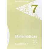 Matemáticas. Cuaderno 7  -  Canals, Maria Ant.nia