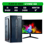 Cpu Completo I5 + Ram 8gb Ssd 240gb Gtx1650 4gb Monitor 19 