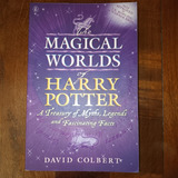 The Mágica Worlds Of Harry Potter. David Colbert.