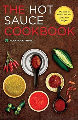 Book : Hot Sauce Cookbook The Book Of Fiery Salsa And Hot..
