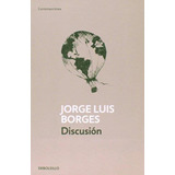 Discusion-borges, Jorge Luis-debolsillo