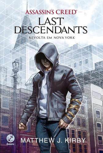 Assassin's Creed - Last Descendants: Revolta Em Nova York (vol. 1), De Kirby, Matthew J.. Série Assassin's Creed - Last Descendants (1), Vol. 1. Editora Record Ltda., Capa Mole Em Português, 2016