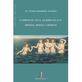 Cuerpos De Agua, Mujeres De Luz, De Hernández González, Cristina. Editorial Nazari S.l., Tapa Blanda En Español
