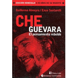 Che Guevara El Pensamiento Rebelde (ed - Almeyra/santar (li