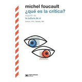 Que Es La Critica? Seguido De La Cultura De Si-foucault, Mic