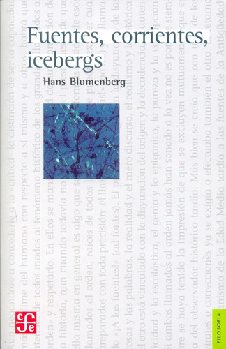 Fuentes, Corrientes, Icebergs - Hans Blumenberg