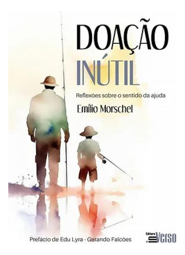 Doacao Inutil: Reflexoes Sobre O Sentido Da Ajuda